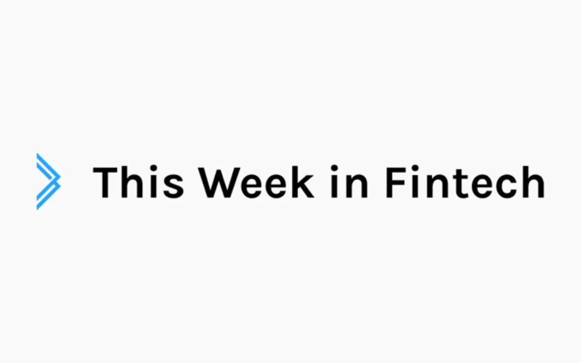Fintech had a great week, thanks to open banking and AI